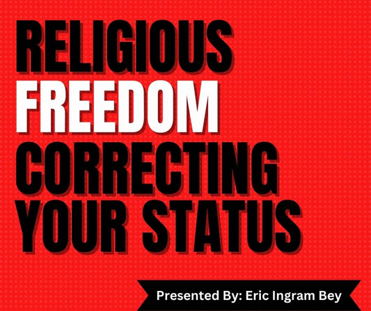 Religious Freedom Correcting Your Status (Materials will be emailed within 72 hours)