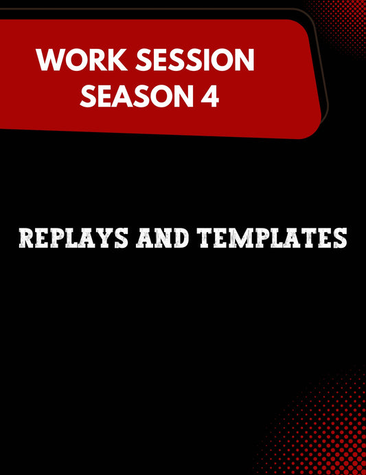 Work Session Season 4 Recordings and Templates: Option 1 (Materials will be emailed within 72 hours)