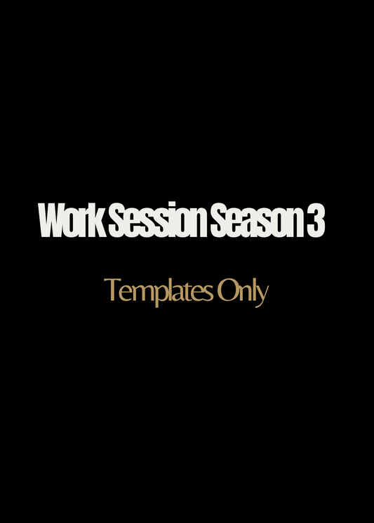 Work Session Season 3 Templates ONLY: Option 3 (Materials will be emailed within 72 hours)