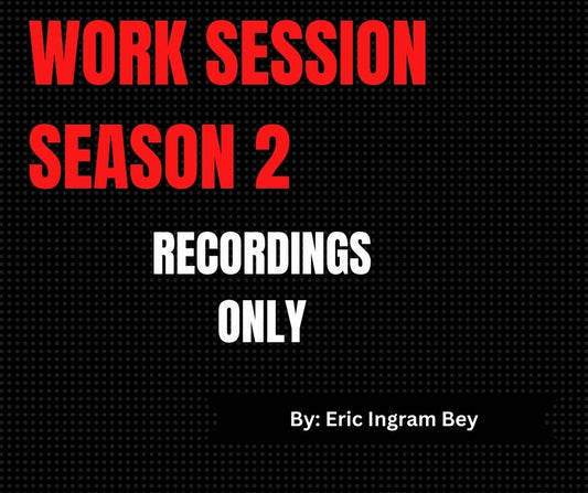 Work Session Season 2 Recordings ONLY: Option 2 (Materials will be emailed within 72 hours)
