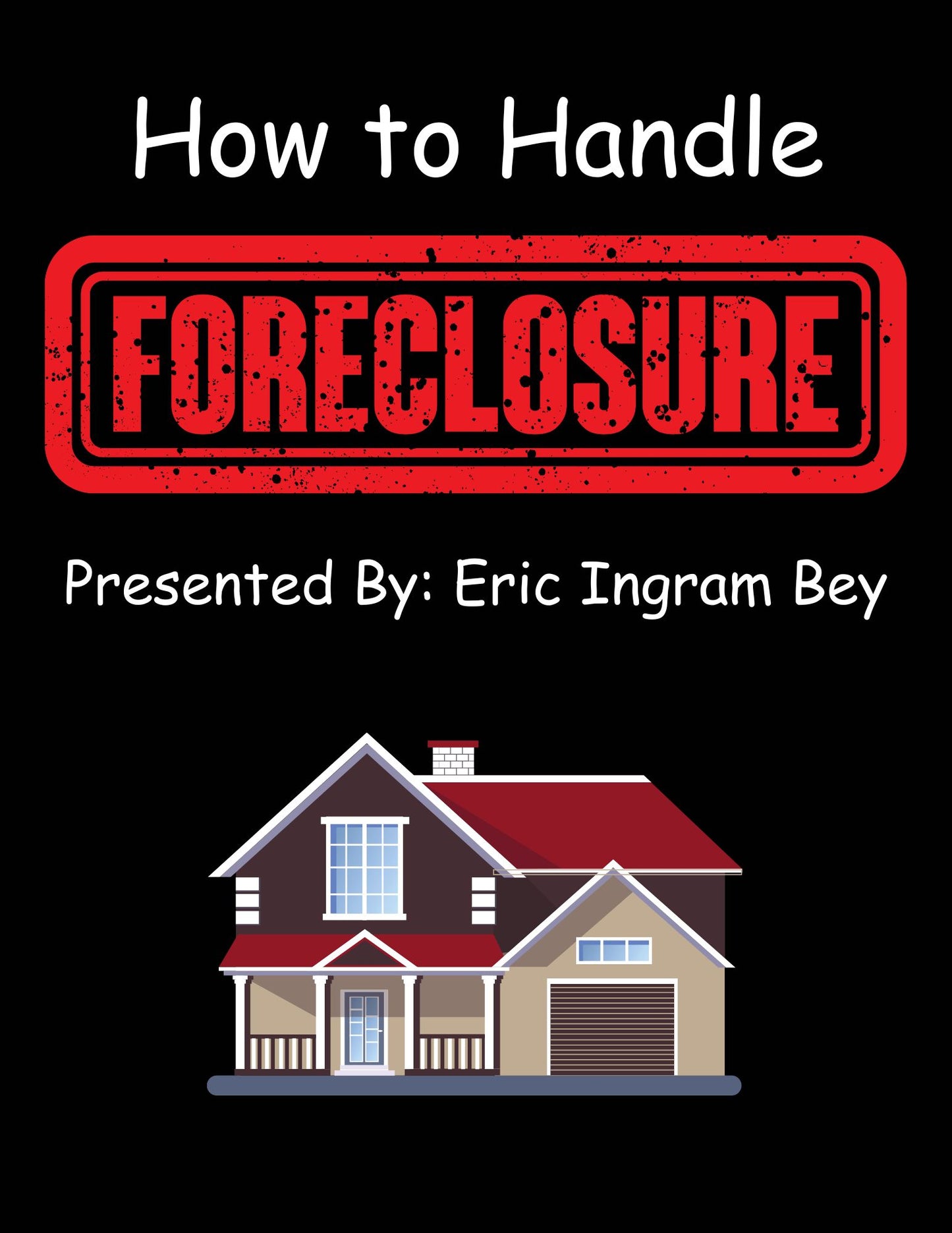 Work Session Season 4 Recording and Templates How to Handle Foreclosure 7/5/24 (Materials will be emailed within 72 hours)