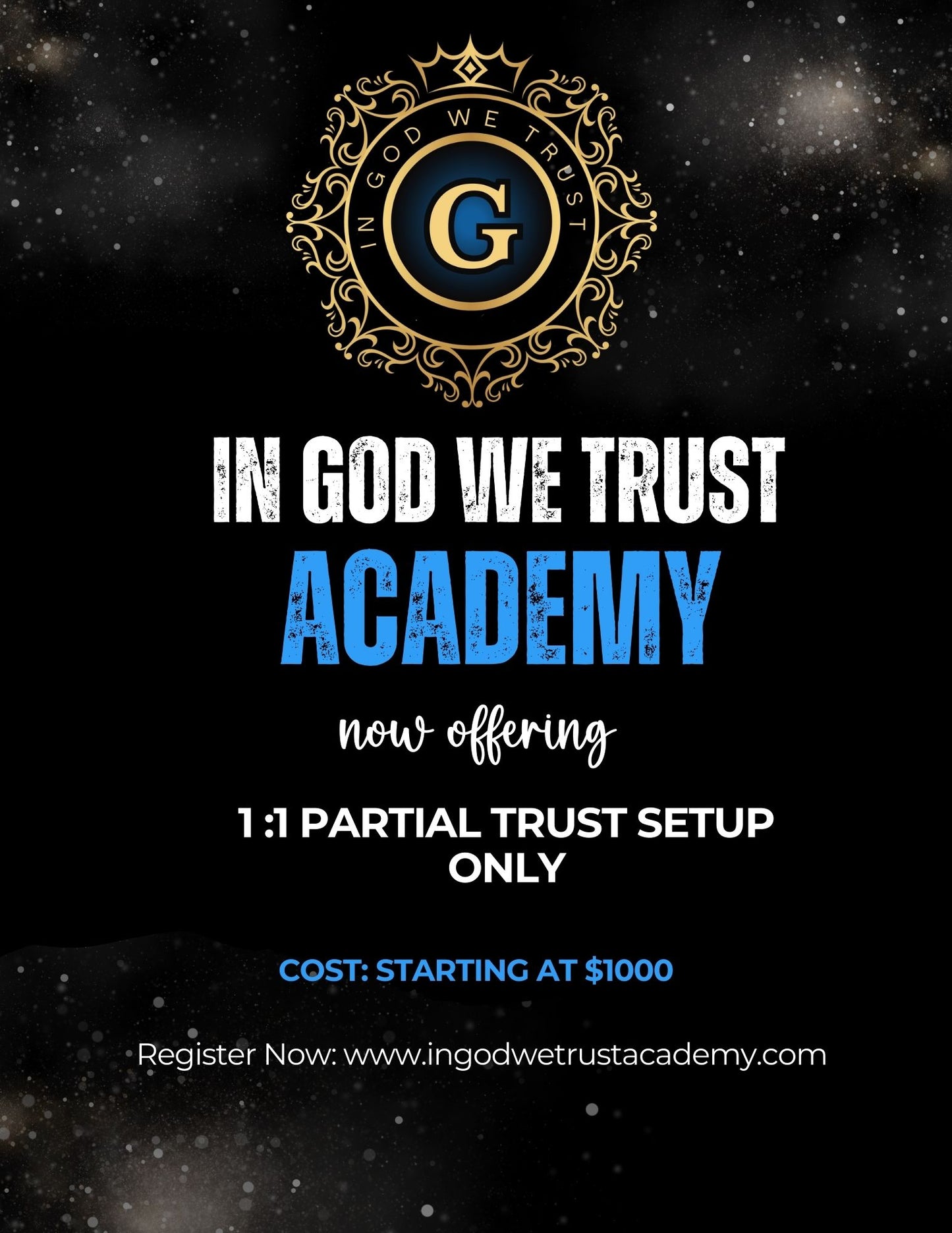 In God We Trust Academy-1:1 Partial Trust Set Up (Starting at $1000)