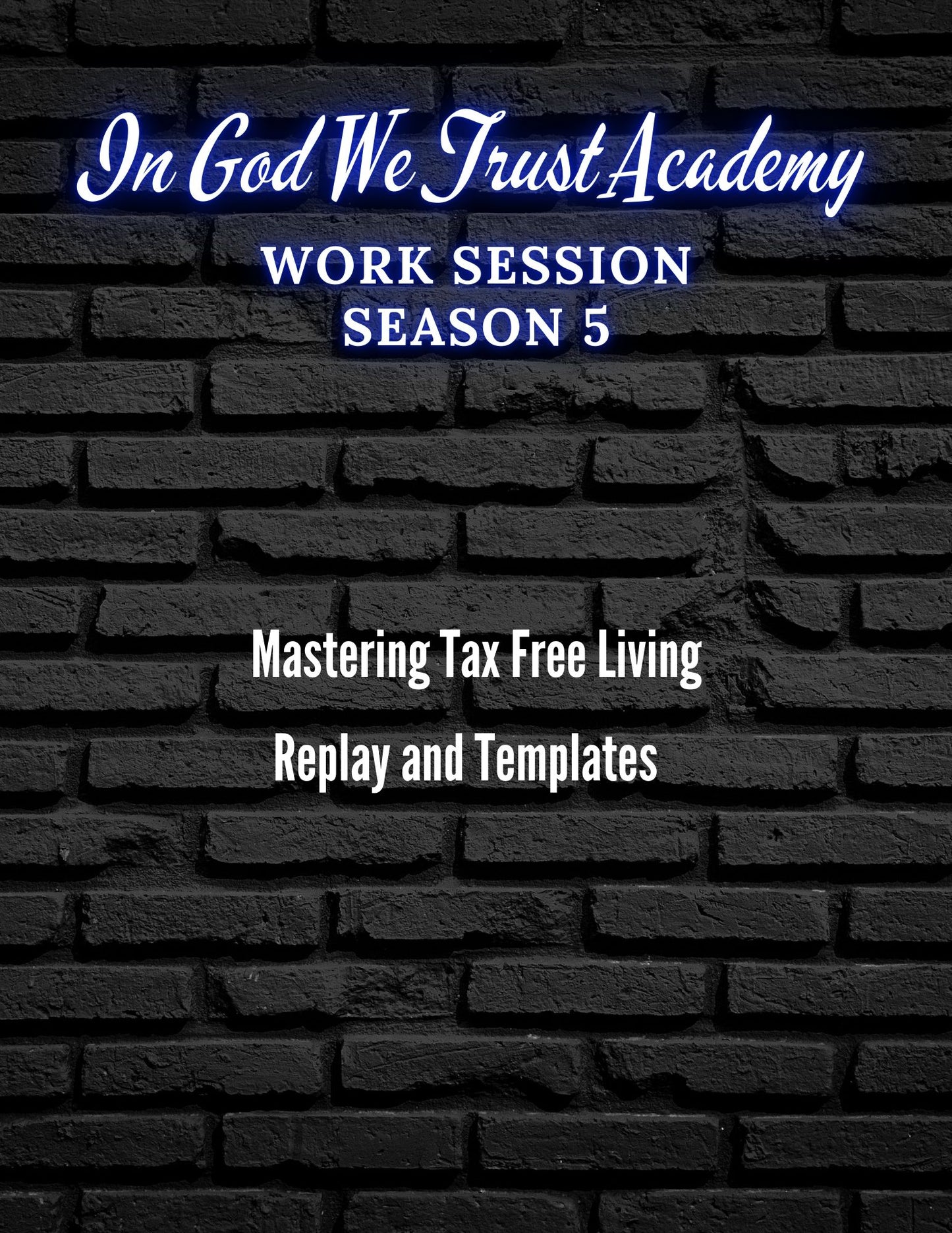 Work Session Season 5 Mastering Tax Free Living 11/11/24 and Templates (Materials will be emailed within 72 hours)