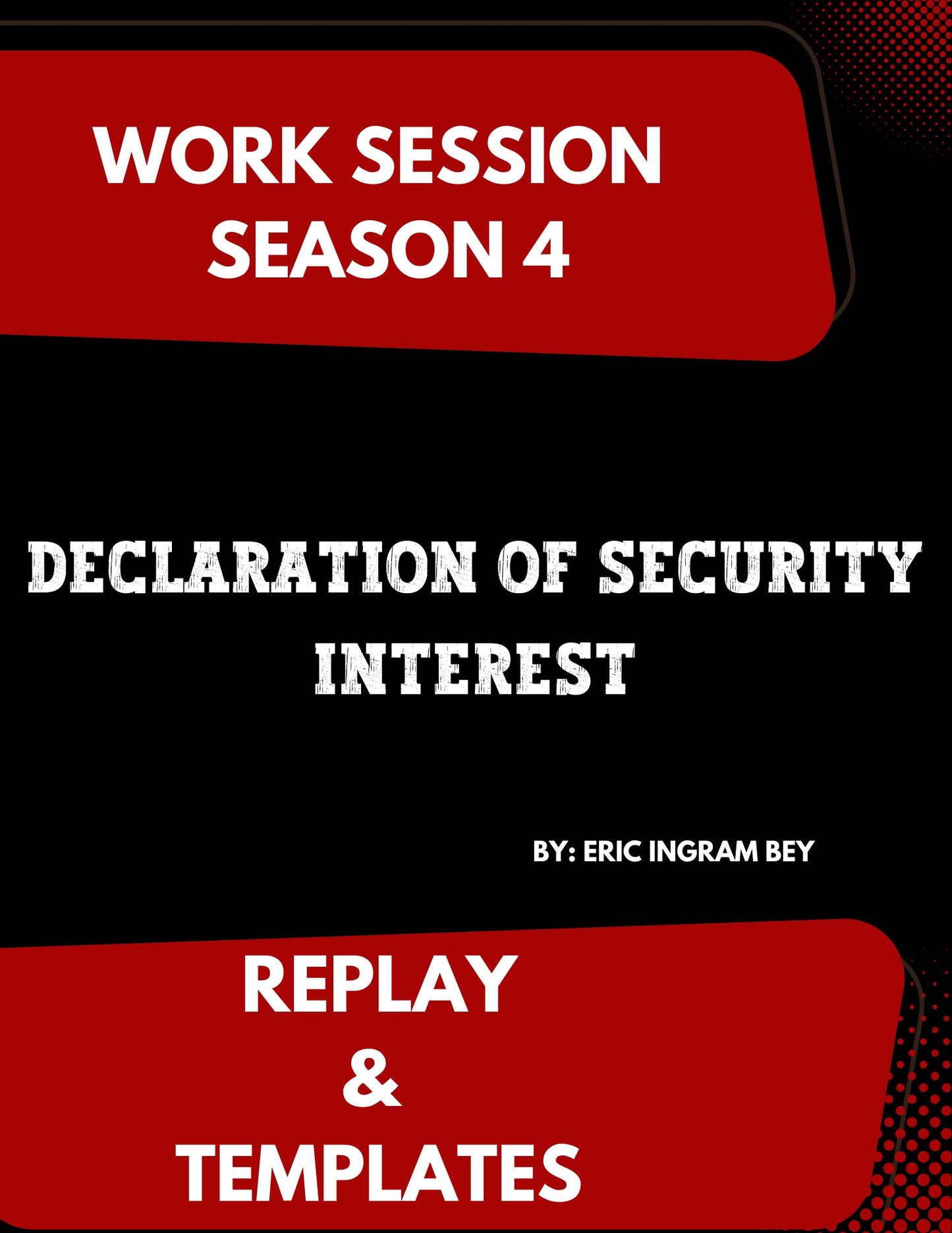 Work Session Season 4 Recording and Templates Declaration of Claim and Proof of Security Interest 7/24/24 (Materials will be emailed within 72 hours)