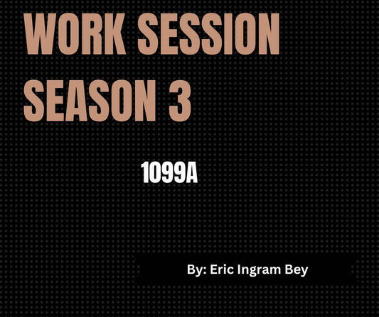 Work Session Season 3 Recording ONLY-1099A 2/28/24 (Materials will be emailed within 72 hours)